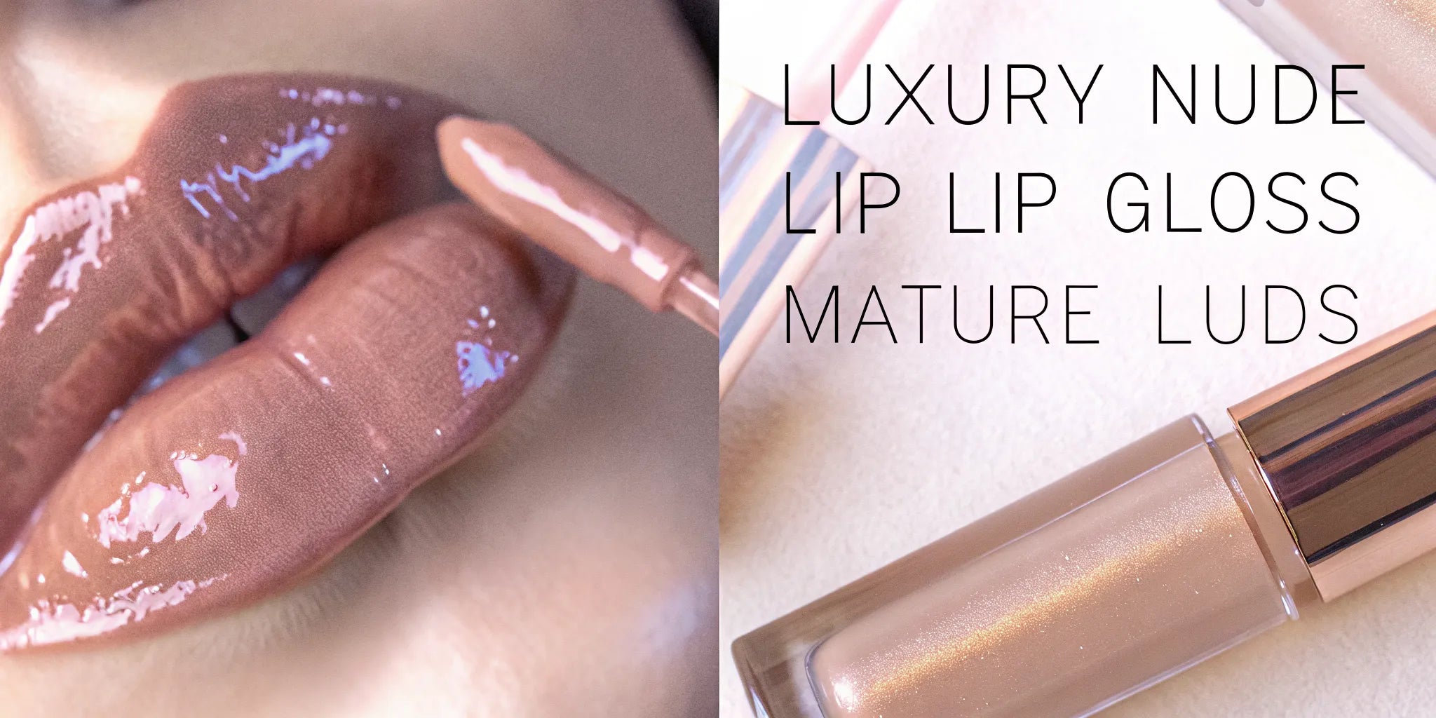 Luxury nude lip gloss on mature lips with hydrating glossy finish